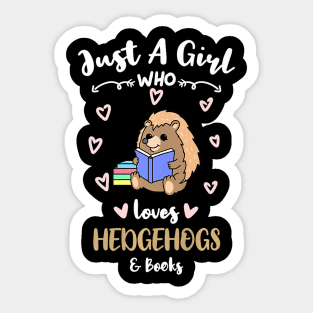 Just A Girl Who Loves Hedgehogs And Books Premium Sticker